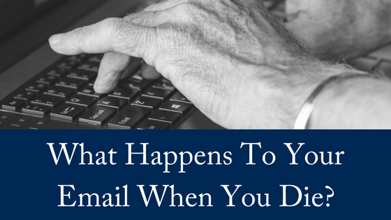 What Happens to Your Email When You Die?