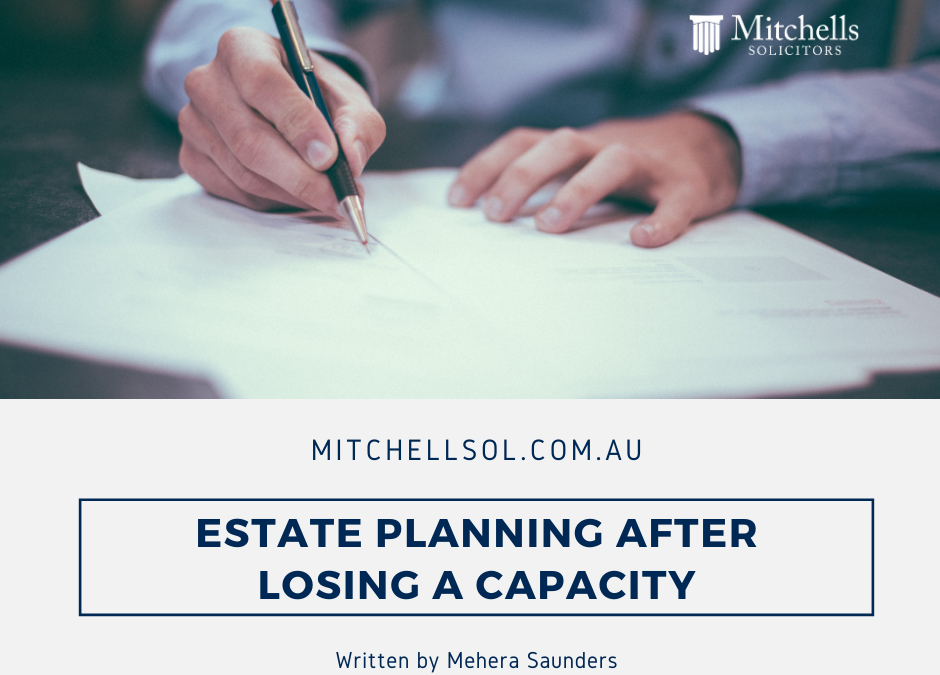 Estate Planning After Losing A Capacity