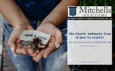 The Charity Ambiguity Trap & How To Avoid It. Banwell v Attorney-General [2020] QSC 239